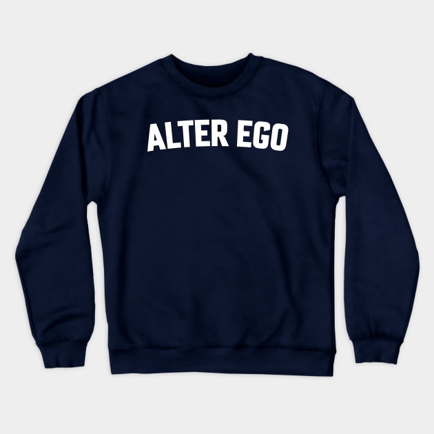 ALTER EGO Crewneck Sweatshirt by LOS ALAMOS PROJECT T